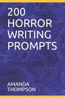 200 Horror Writing Prompts B08ZFQ61XR Book Cover