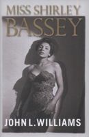 Miss Shirley Bassey 1847249752 Book Cover