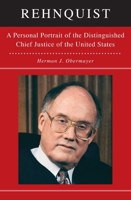 Rehnquist: A Personal Portrait of the Distinguished Chief Justice 1476746435 Book Cover