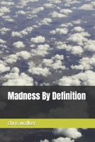 Madness By Definition B0CRVN82V8 Book Cover