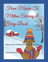 From Marvin To Mittens Coloring & Story Book: Adventures On Grandma's Farm Coloring Series B088N3ZPY1 Book Cover