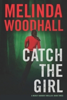 Catch the Girl 1081604743 Book Cover