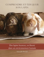 Comprendre Et Eduquer Son Lapin 1291073779 Book Cover