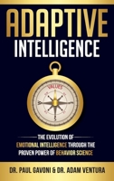 Adaptive Intelligence: The Evolution of Emotional Intelligence Through the Proven Power of Behavior Science B0FM4CZ9DM Book Cover
