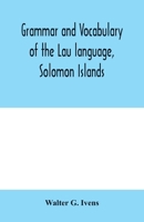 Grammar and Vocabulary of the Lau Language, Solomon Islands 9354004849 Book Cover