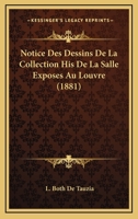 Notice Des Dessins De La Collection His De La Salle Exposes Au Louvre (1881) 1160207801 Book Cover