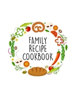 Family Recipe Book: Fill In The Blanks Recipe Cookbook To Jot Down Your Personalized Meals And Creations 1692117149 Book Cover