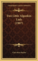 Two Little Algonkin Lads 1286502357 Book Cover