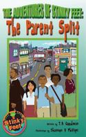The Adventures of Stinky Feet: The Parent Split 1479306126 Book Cover