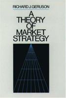A Theory of Market Strategy 0195068009 Book Cover