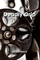 Deadly Grip 8729215013 Book Cover