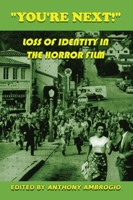 You're Next! Loss of Identity in the Horror Film B0HDF5WJ3G Book Cover