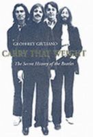 Carry that weight  A secret history of the Beatles 0283073608 Book Cover