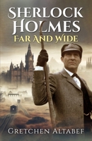 Sherlock Holmes Far and Wide 1804245887 Book Cover