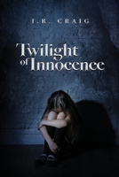 Twilight of Innocence 1637672284 Book Cover