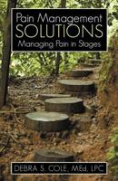 Pain Management Solutions: Managing Pain in Stages 1475946171 Book Cover