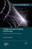 Models of Scenario Building and Planning: Facing Uncertainty and Complexity 1349451193 Book Cover