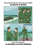 The Greatest Korean War Stories EVER: Volume I B0CKK5LFQ3 Book Cover