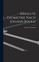 Absolute Geometrie Nach Johann Bolyai 1017627614 Book Cover