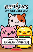KleptoCats: It's Their World Now! 1338298259 Book Cover