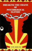 Breaking the Chains of Psychological Slavery 0935257055 Book Cover