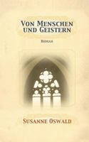 Von Menschen und Geistern: Roman 3952439339 Book Cover
