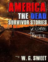 America The Dead Survivor Stories Three 1534738282 Book Cover