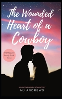 The Wounded Heart of a Cowboy 177704782X Book Cover