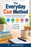 The Everyday Cue Method B0HK6TW512 Book Cover
