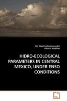HIDRO-ECOLOGICAL PARAMETERS IN CENTRAL MEXICO, UNDER ENSO CONDITIONS 3639183460 Book Cover