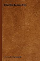 Charles James Fox. a Political Study 1406720496 Book Cover