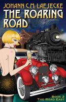 The Roaring Road 0996486119 Book Cover