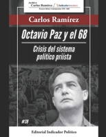Octavio Paz y el 68: Crisis del sistema pol�tico pri�sta B09HG2L2DN Book Cover