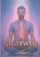 Der innere Pilgerweg (German Edition) 3695162244 Book Cover