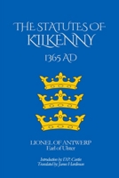 The Statutes of Kilkenny: 1365 AD B0F2DPRMZV Book Cover