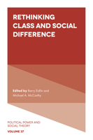 Rethinking Class and Social Difference (Political Power and Social Theory) (Political Power and Social Theory, 37) 1839820217 Book Cover