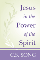 Jesus in the Power of the Spirit 1579109586 Book Cover