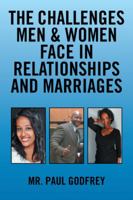 The Challenges Men & Women Face in Relationships and Marriages. 1524526916 Book Cover