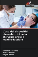 L'uso dei dispositivi piezoelettrici nella chirurgia orale e maxillo-facciale (Italian Edition) 6209944930 Book Cover