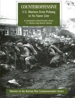 Counteroffensive - U.S. Marines from Pohang to No Name Line - Matthew Ridgway, Truman Fires MacArthur, Medical Helicopter Evacuation 1482069547 Book Cover