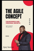 The Agile concept for business and personal growth B0CNH6GTNH Book Cover