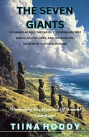 The Seven Giants: Unraveling the Mysteries of Ancient Guardians B0DPWR2LJM Book Cover