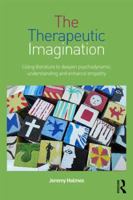 The Therapeutic Imagination: Using literature to deepen psychodynamic understanding and enhance empathy 1138789496 Book Cover