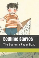 Bedtime Stories: The Boy on a Paper Boat B0863R8JL1 Book Cover