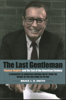 The Last Gentleman: Thomas Hughes and the End of the American Century 0815738900 Book Cover