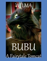 Bubu: A Fairytale Tomcat 1089543352 Book Cover