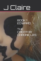 EDWARD (THE CREATOR CHRONICLES SHORT STORY COLLECTION) B0CLHDPY9C Book Cover
