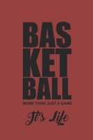 BASKETBALL MORE THAN JUST A GAME ITS LIFE: Notebook Basketballspieler Notizbuch Basketball Planner kariert squared karo Journal 6x9 A5 1690916915 Book Cover