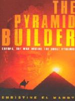 The Pyramid Builder 0755310098 Book Cover