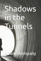 Shadows in the Tunnels B0CTGGS31L Book Cover